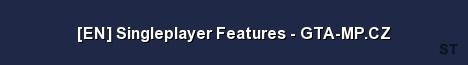 EN Singleplayer Features GTA MP CZ Server Banner