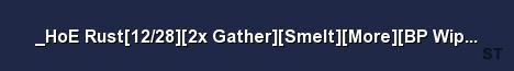 HoE Rust 12 28 2x Gather Smelt More BP Wiped 12 7 Server Banner
