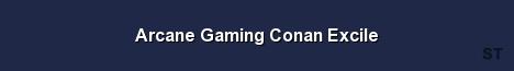 Arcane Gaming Conan Excile Server Banner