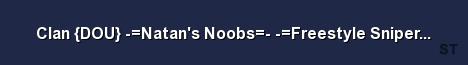 Clan DOU Natan s Noobs Freestyle Sniper Server Server Banner