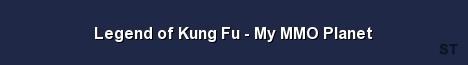 Legend of Kung Fu My MMO Planet Server Banner