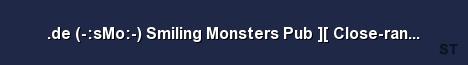 de sMo Smiling Monsters Pub Close range snip Server Banner