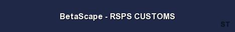 BetaScape RSPS CUSTOMS Server Banner