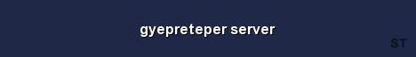 gyepreteper server 