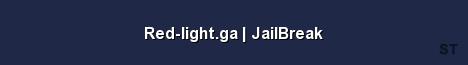 Red light ga JailBreak Server Banner