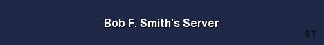 Bob F Smith s Server Server Banner