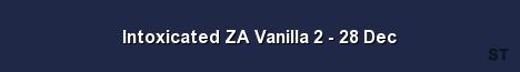Intoxicated ZA Vanilla 2 28 Dec Server Banner