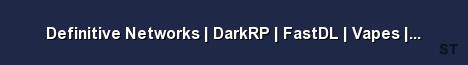 Definitive Networks DarkRP FastDL Vapes CW 2 0 Bitm 