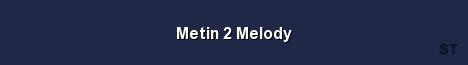 Metin 2 Melody Server Banner