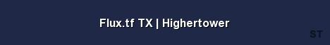 Flux tf TX Highertower Server Banner