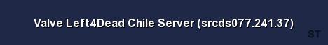 Valve Left4Dead Chile Server srcds077 241 37 Server Banner