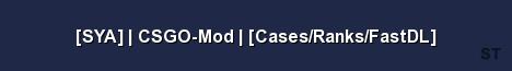 SYA CSGO Mod Cases Ranks FastDL Server Banner