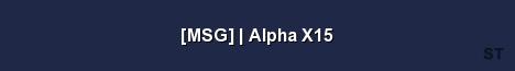 MSG Alpha X15 Server Banner