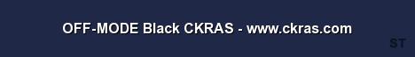 OFF MODE Black CKRAS www ckras com Server Banner