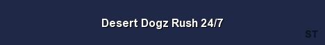 Desert Dogz Rush 24 7 Server Banner