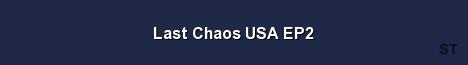 Last Chaos USA EP2 