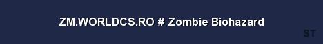 ZM WORLDCS RO Zombie Biohazard Server Banner