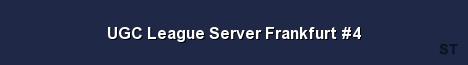 UGC League Server Frankfurt 4 