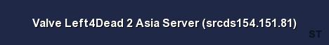 Valve Left4Dead 2 Asia Server srcds154 151 81 Server Banner