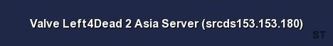 Valve Left4Dead 2 Asia Server srcds153 153 180 Server Banner