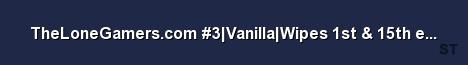 TheLoneGamers com 3 Vanilla Wipes 1st 15th each month 