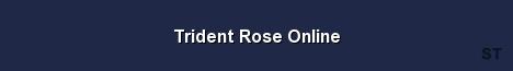 Trident Rose Online Server Banner