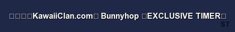KawaiiClan com Bunnyhop EXCLUSIVE TIMER Server Banner