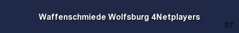 Waffenschmiede Wolfsburg 4Netplayers Server Banner