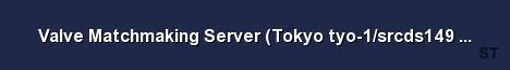 Valve Matchmaking Server Tokyo tyo 1 srcds149 51 
