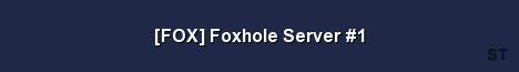 FOX Foxhole Server 1 