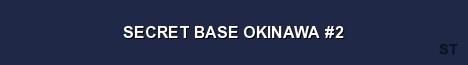 SECRET BASE OKINAWA 2 Server Banner