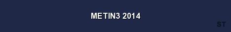 METIN3 2014 Server Banner