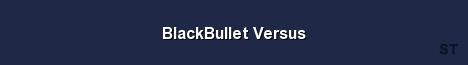 BlackBullet Versus Server Banner