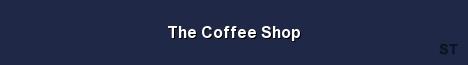The Coffee Shop Server Banner