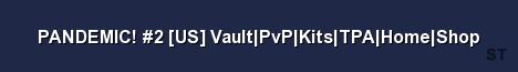 PANDEMIC 2 US Vault PvP Kits TPA Home Shop Server Banner