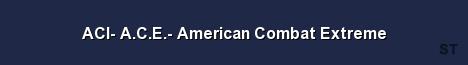 ACI A C E American Combat Extreme Server Banner