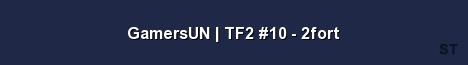 GamersUN TF2 10 2fort Server Banner