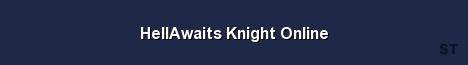 HellAwaits Knight Online Server Banner