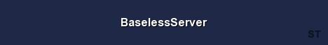 BaselessServer Server Banner