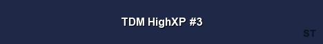 TDM HighXP 3 Server Banner