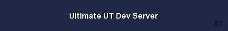 Ultimate UT Dev Server Server Banner