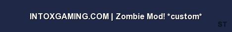 INTOXGAMING COM Zombie Mod custom Server Banner