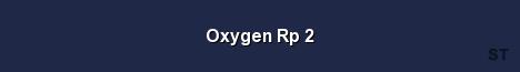 Oxygen Rp 2 Server Banner