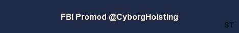 FBI Promod CyborgHoisting Server Banner