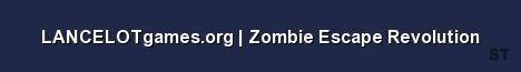 LANCELOTgames org Zombie Escape Revolution Server Banner