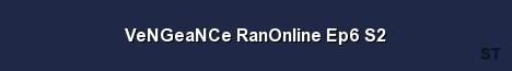 VeNGeaNCe RanOnline Ep6 S2 Server Banner