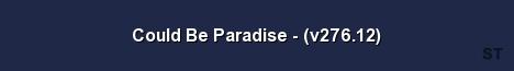 Could Be Paradise v276 12 Server Banner