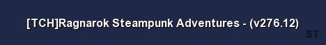 TCH Ragnarok Steampunk Adventures v276 12 Server Banner