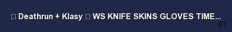 Deathrun Klasy WS KNIFE SKINS GLOVES TIMER SilentS Server Banner