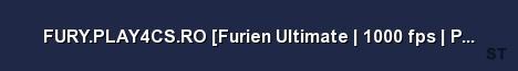 FURY PLAY4CS RO Furien Ultimate 1000 fps Powers FAST Server Banner